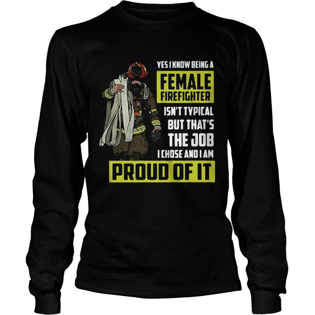 Yes I know being a female firefighter LongSleeve