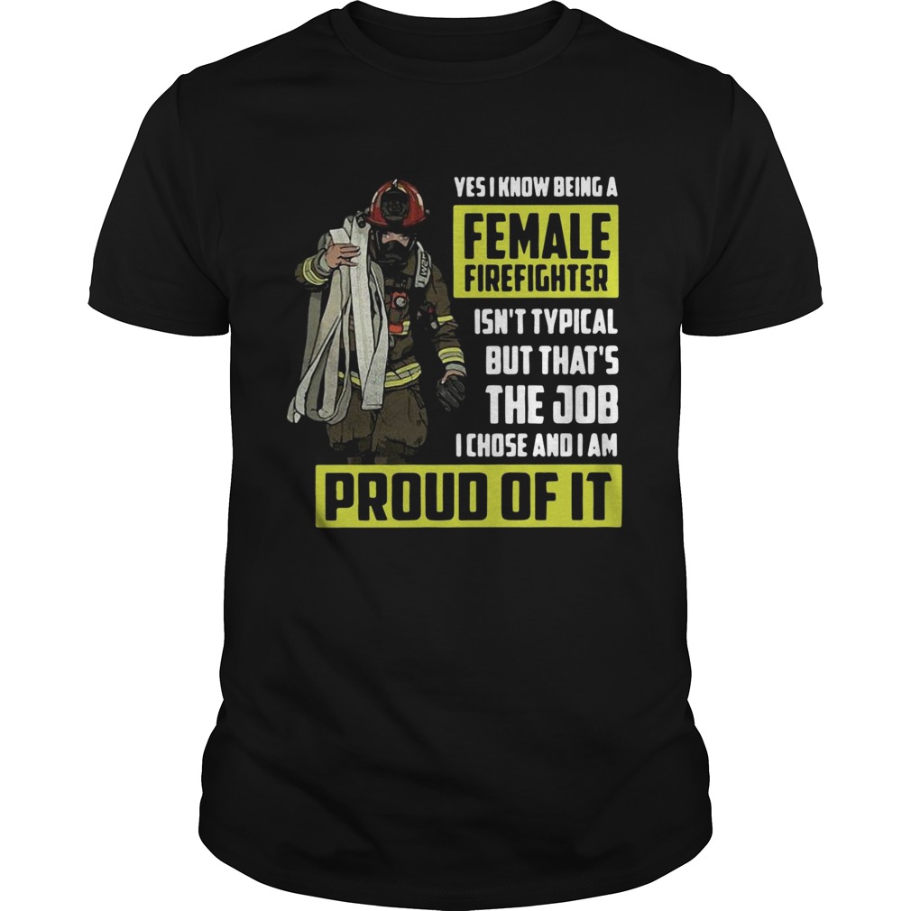 Yes I know being a female firefighter shirt