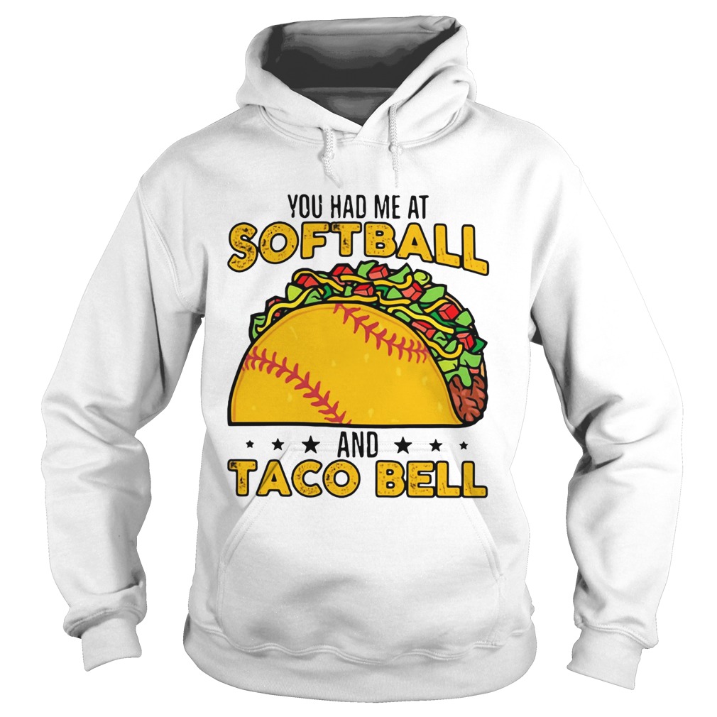 You had me at softball and taco bell Hoodie