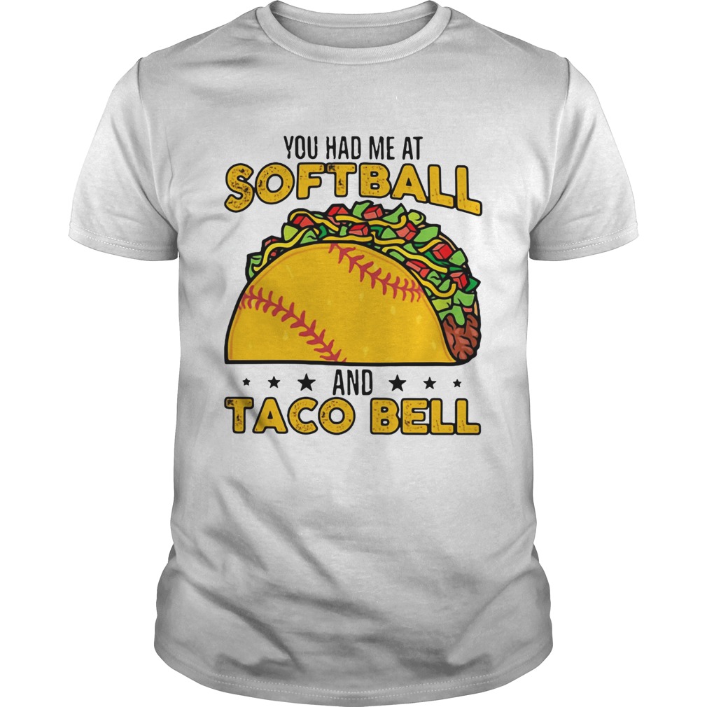 You had me at softball and taco bell shirt