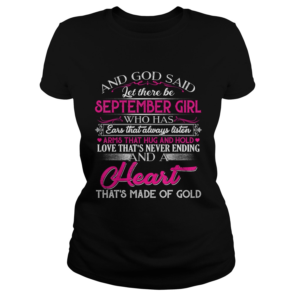 1568287901And God Said Let There Be September Girl BirthdayT-Shirt Classic Ladies