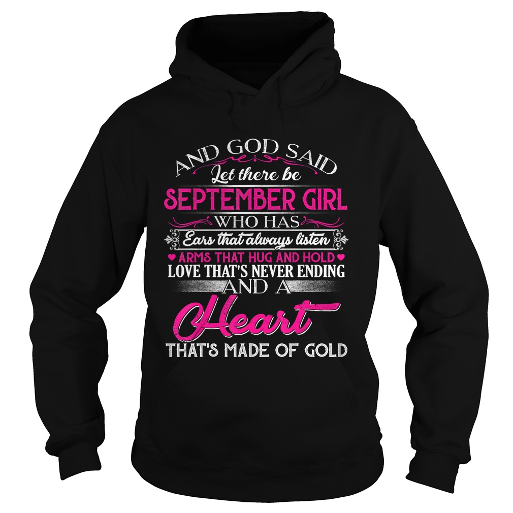 1568287901And God Said Let There Be September Girl BirthdayT-Shirt Hoodie