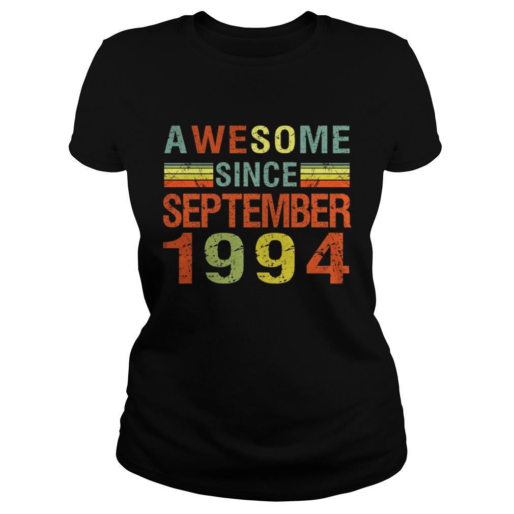 1569838770Awesome Since September 1994 25th Birthday Gift 25 Yrs Old T-Shirt Classic Ladies