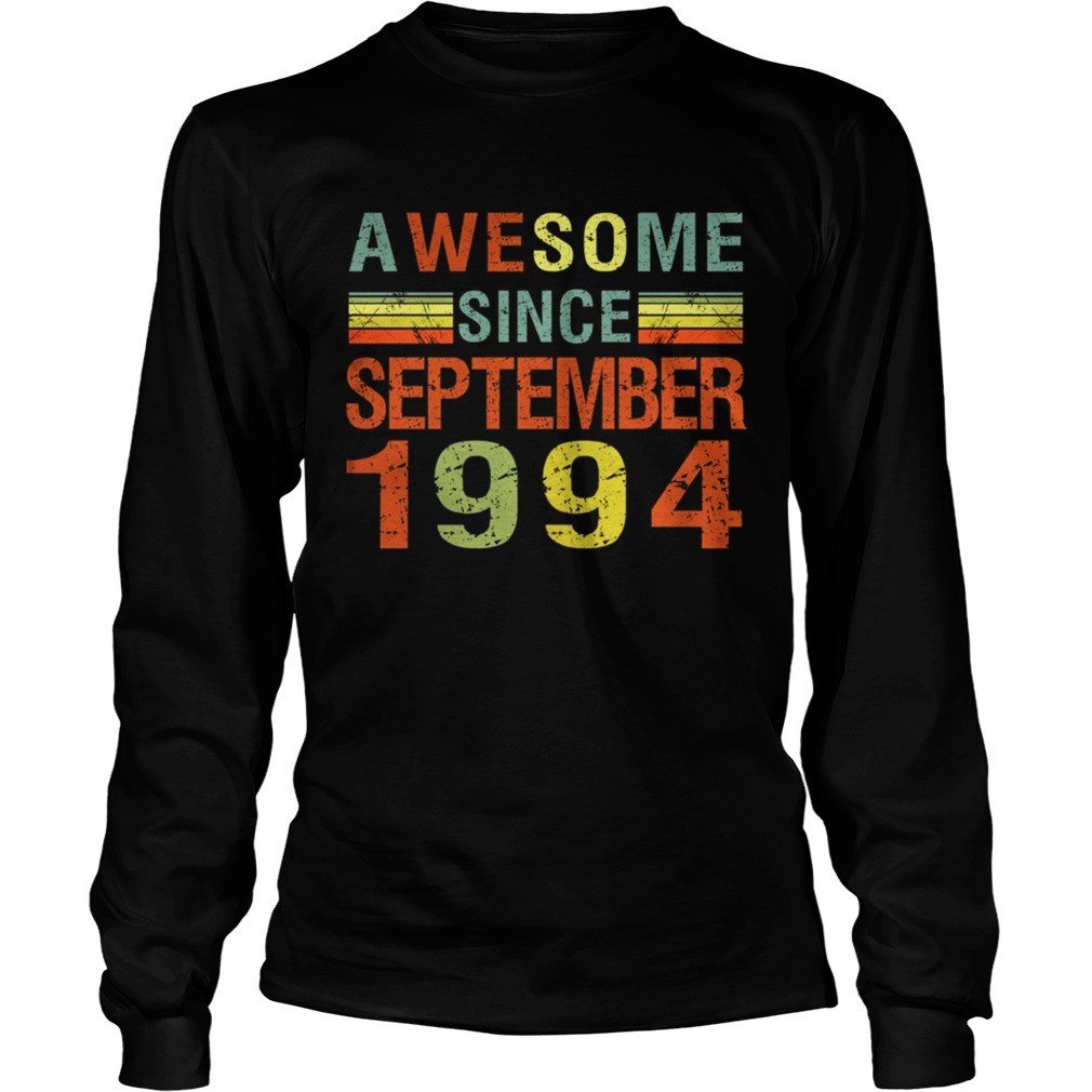 1569838770Awesome Since September 1994 25th Birthday Gift 25 Yrs Old T-Shirt LongSleeve