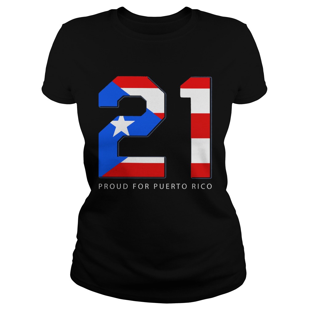 21 Proud for Puerto Rico Classic Ladies