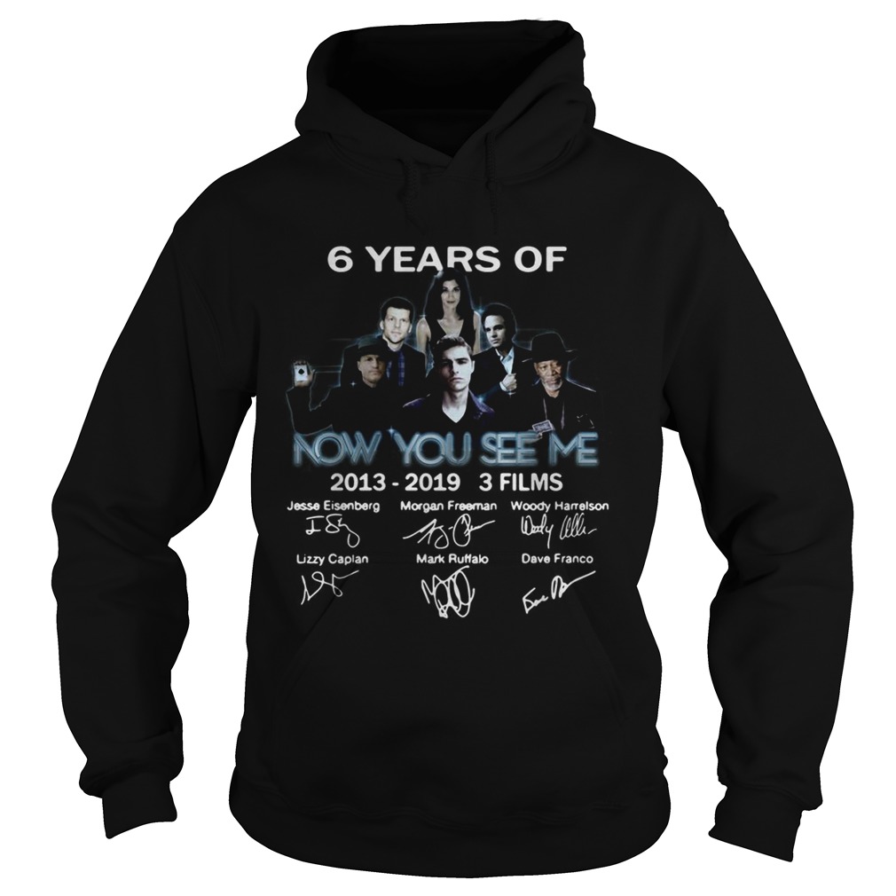 6 years of Now you see me 2013 2019 3 films signature Hoodie