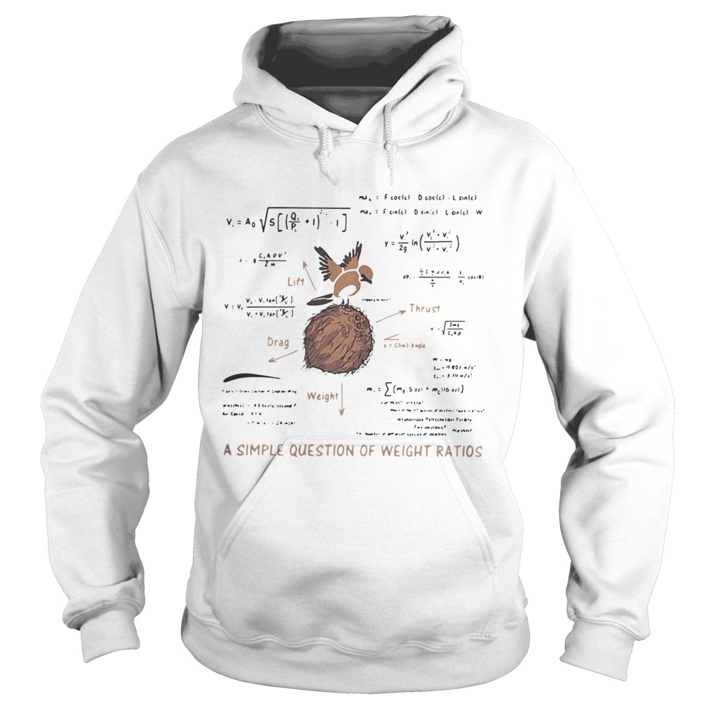 A simple question of weight ratios Hoodie