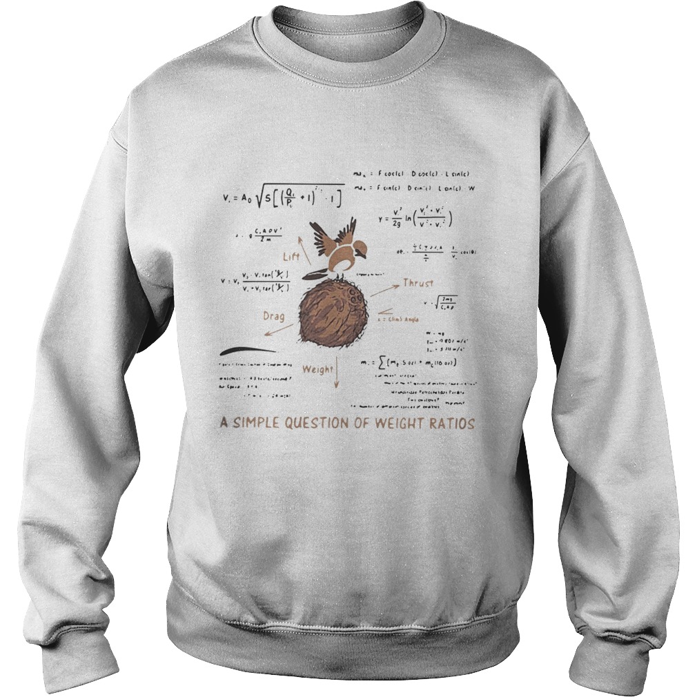 A simple question of weight ratios Sweatshirt