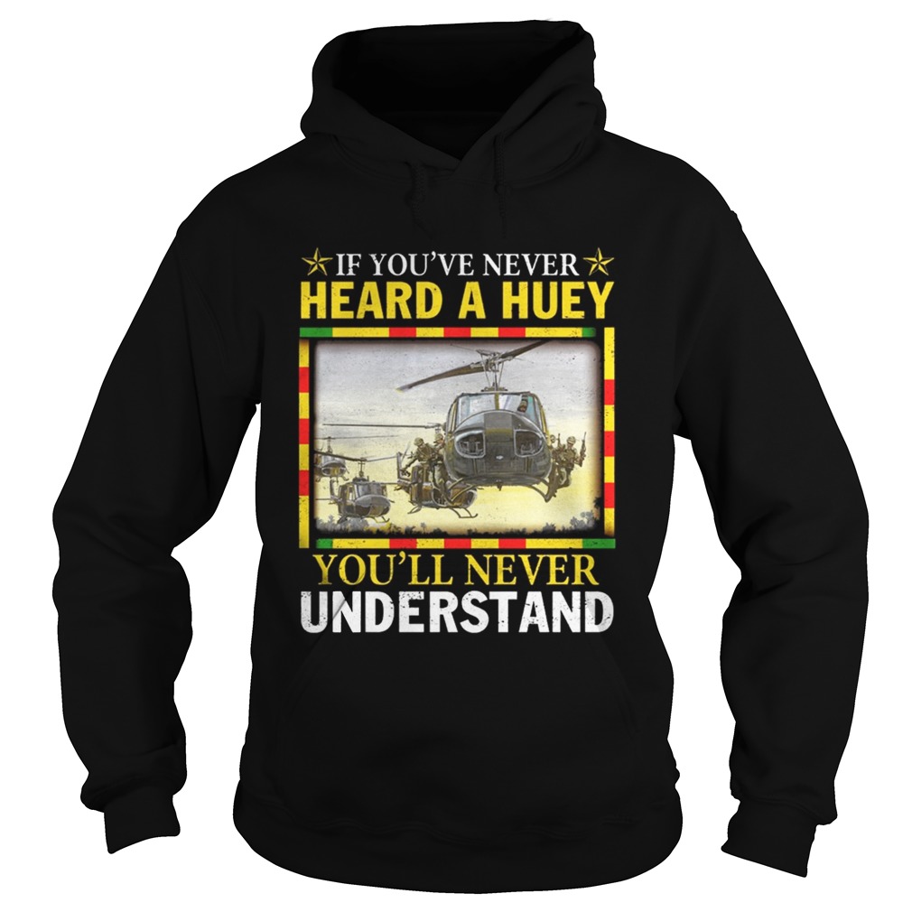 Air Force If youve never heard a huey youll never understand Hoodie