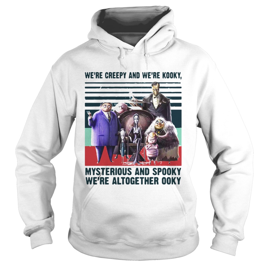 Andrew Were Creepy And Were Kooky Mysterious And Spooky Were Altogether Ooky Vintage Shirt Hoodie