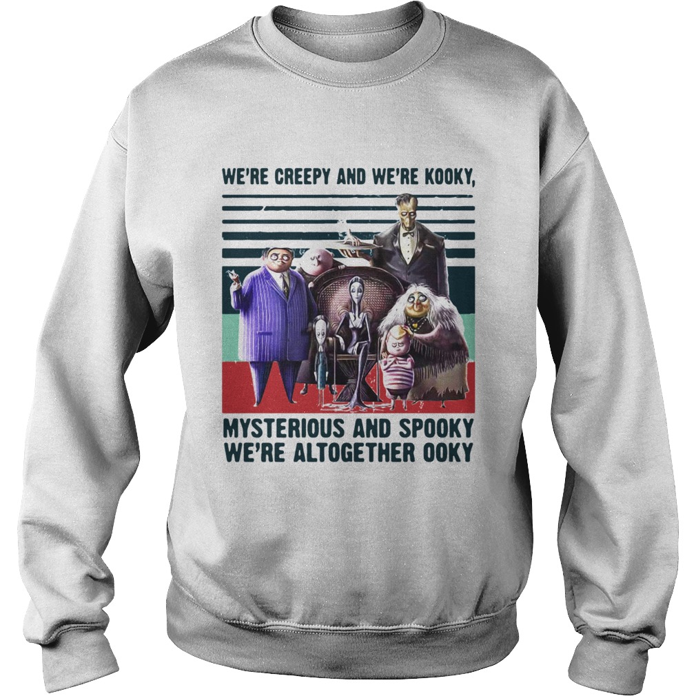 Andrew Were Creepy And Were Kooky Mysterious And Spooky Were Altogether Ooky Vintage Shirt Sweatshirt
