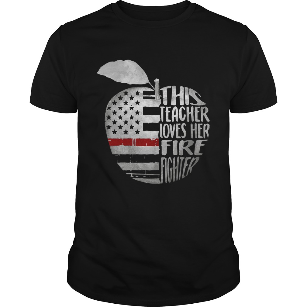 Apple 4th of July independence day this teacher loves her fire fighter shirt