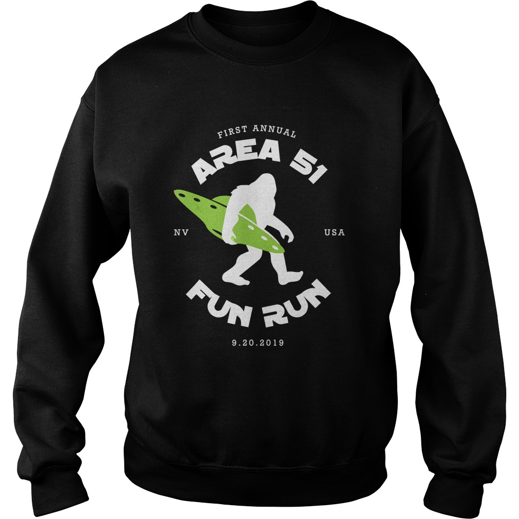 Area 51 Fun Run Shirt Bigfoot UFO Funny Alien Event Gear Sweatshirt