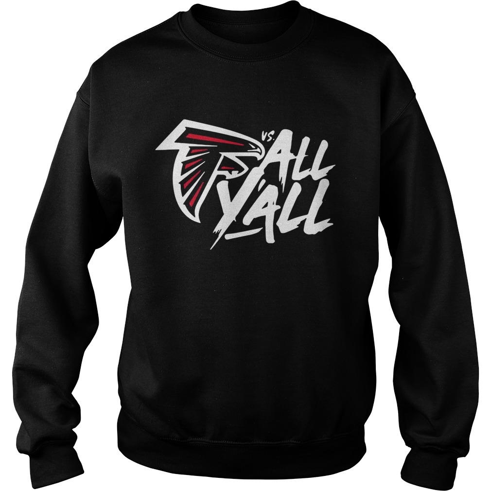 Atlanta Falcons vs all yall Sweatshirt