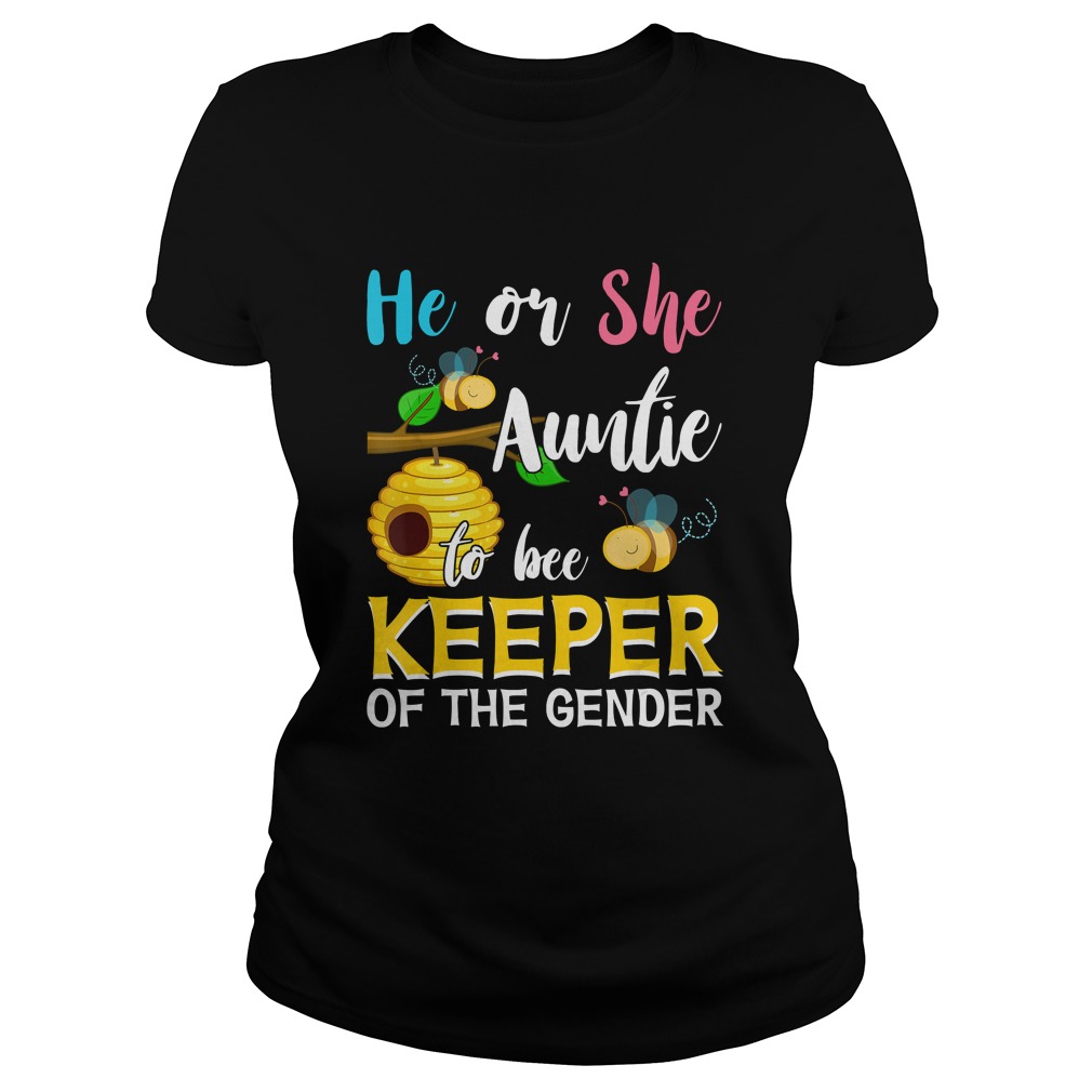 Auntie To Bee Keeper Of The Gender Reveal Announcemen Shirt Classic Ladies
