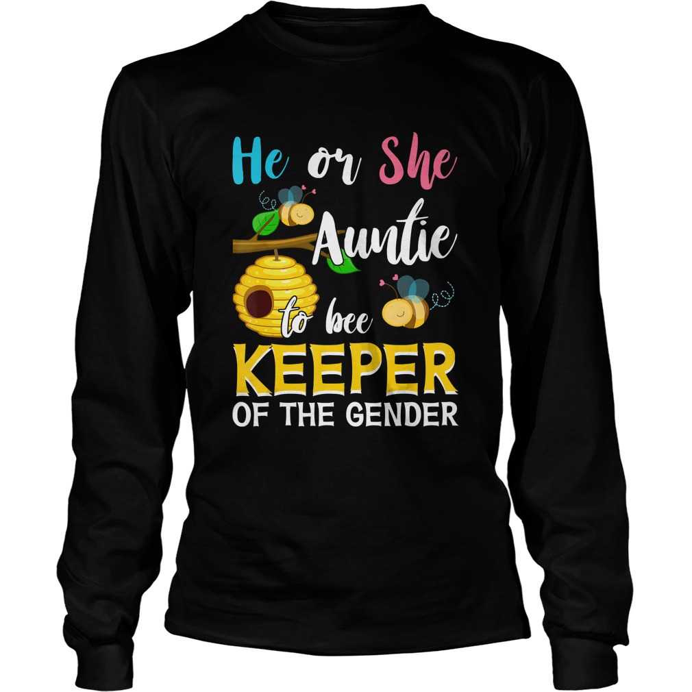 Auntie To Bee Keeper Of The Gender Reveal Announcemen Shirt LongSleeve