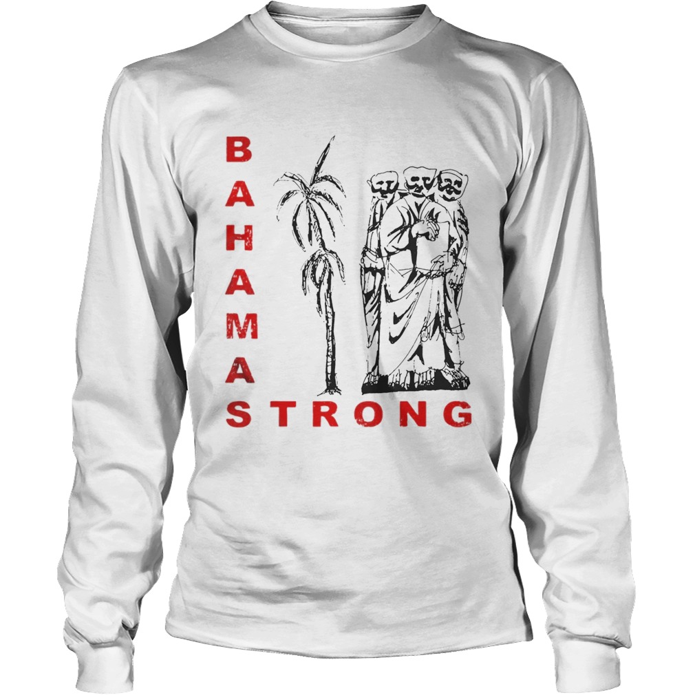 Bahamas Strong Dorian Hurricane Shirt LongSleeve