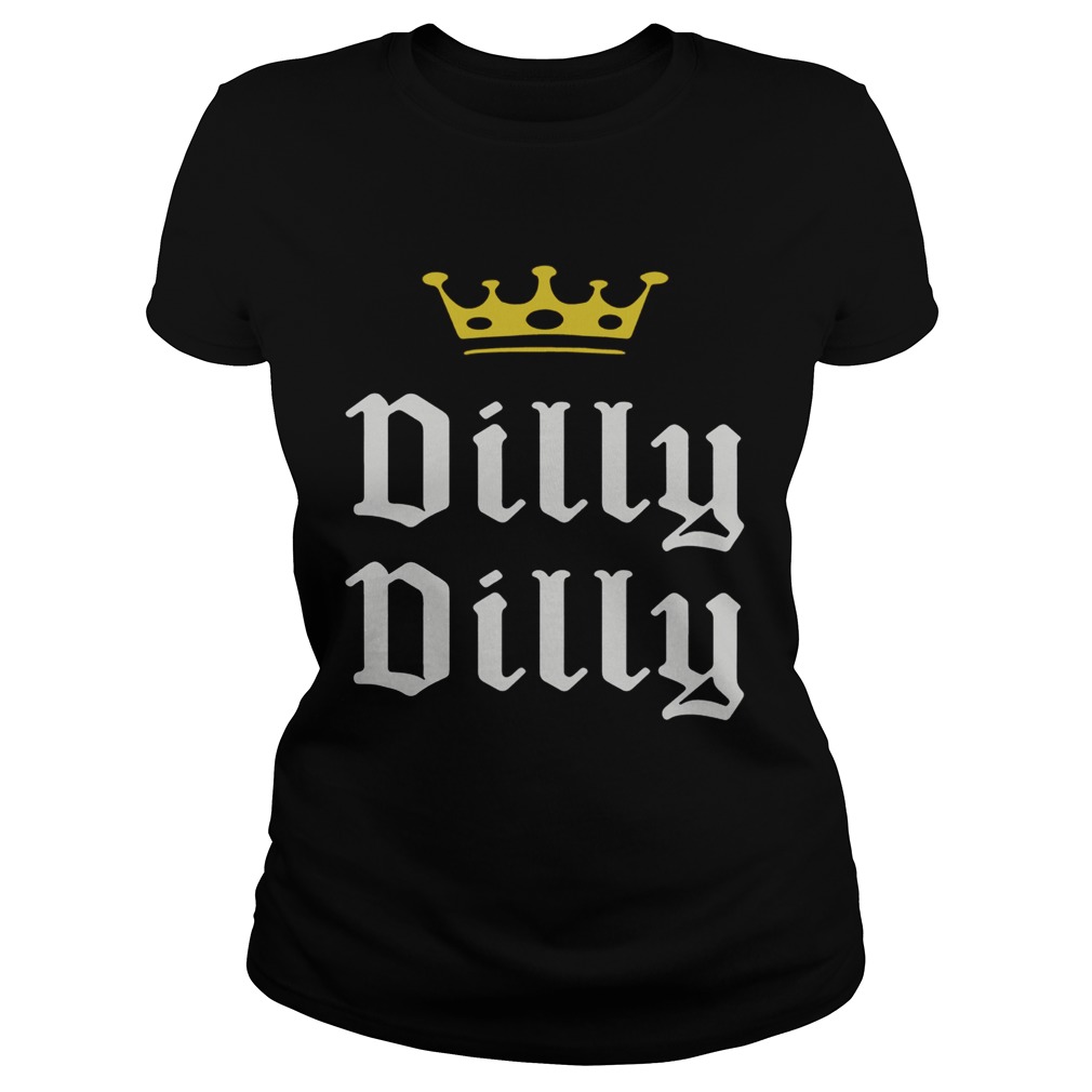 Beer Drinking Dilly Dilly Crown Classic Ladies