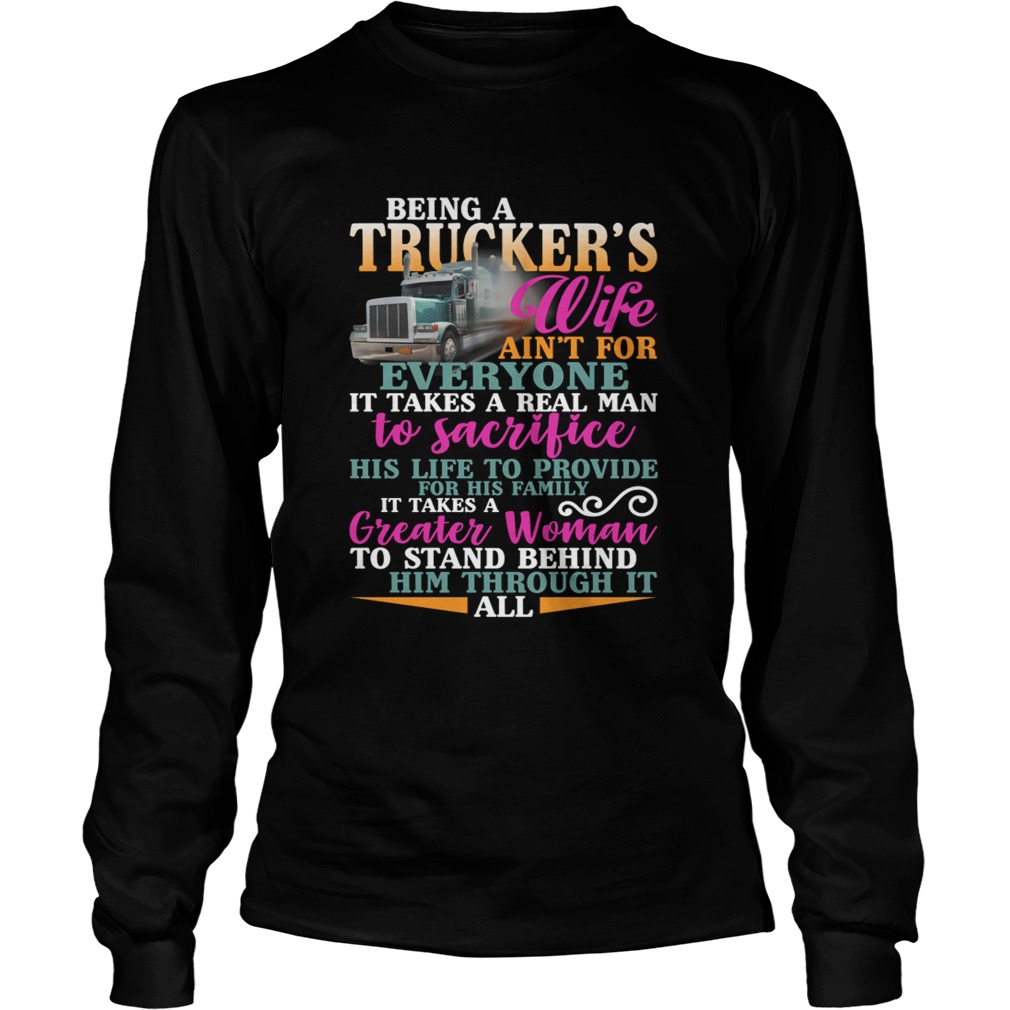 Being A Truckers Wife Aint For Everyone Funny Women Shirt LongSleeve