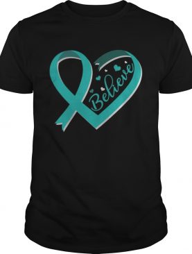 Believe Ovarian Cancer Awareness Ribbon TShirt