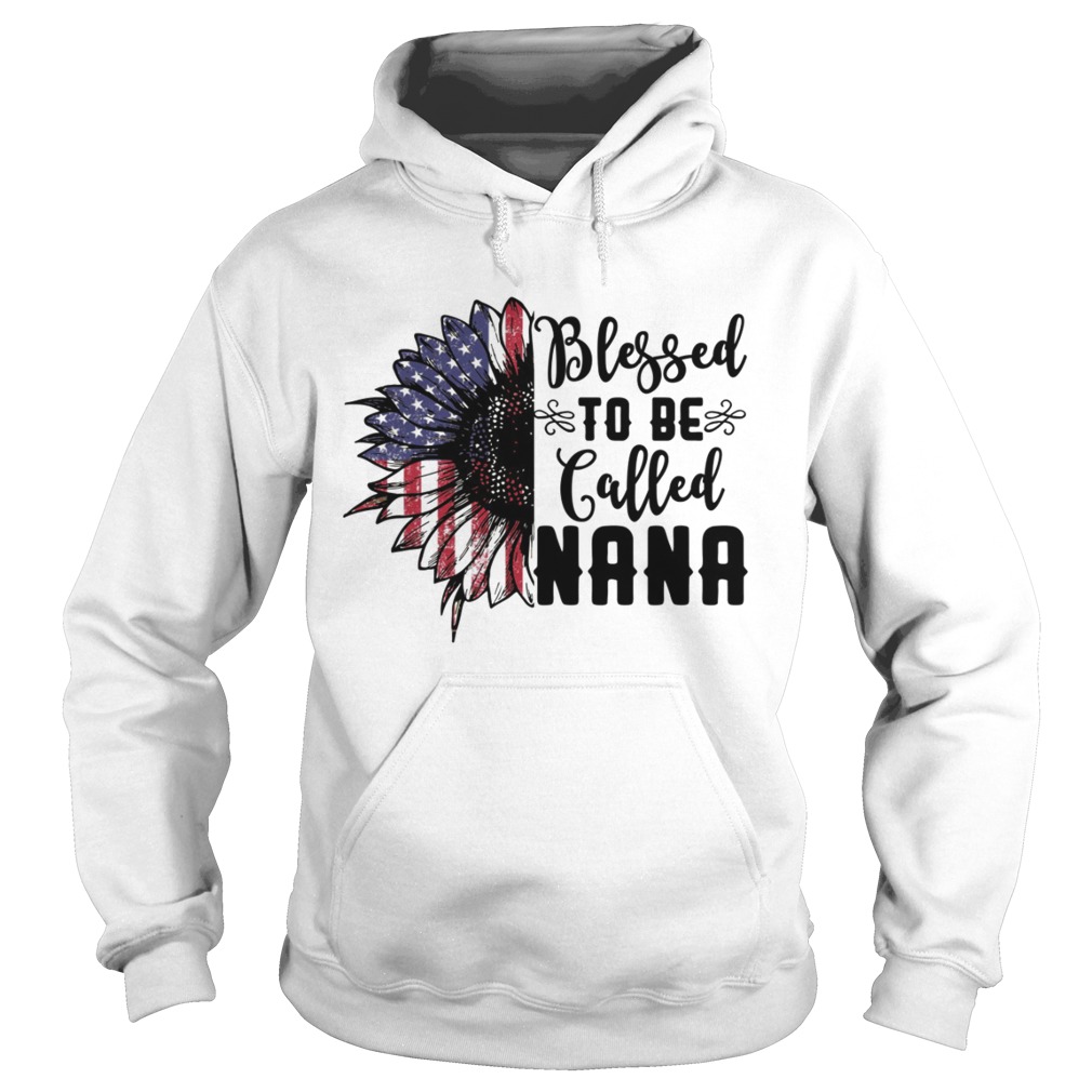 Bless To Be Called Nana American Flag Sunflower Shirt Hoodie