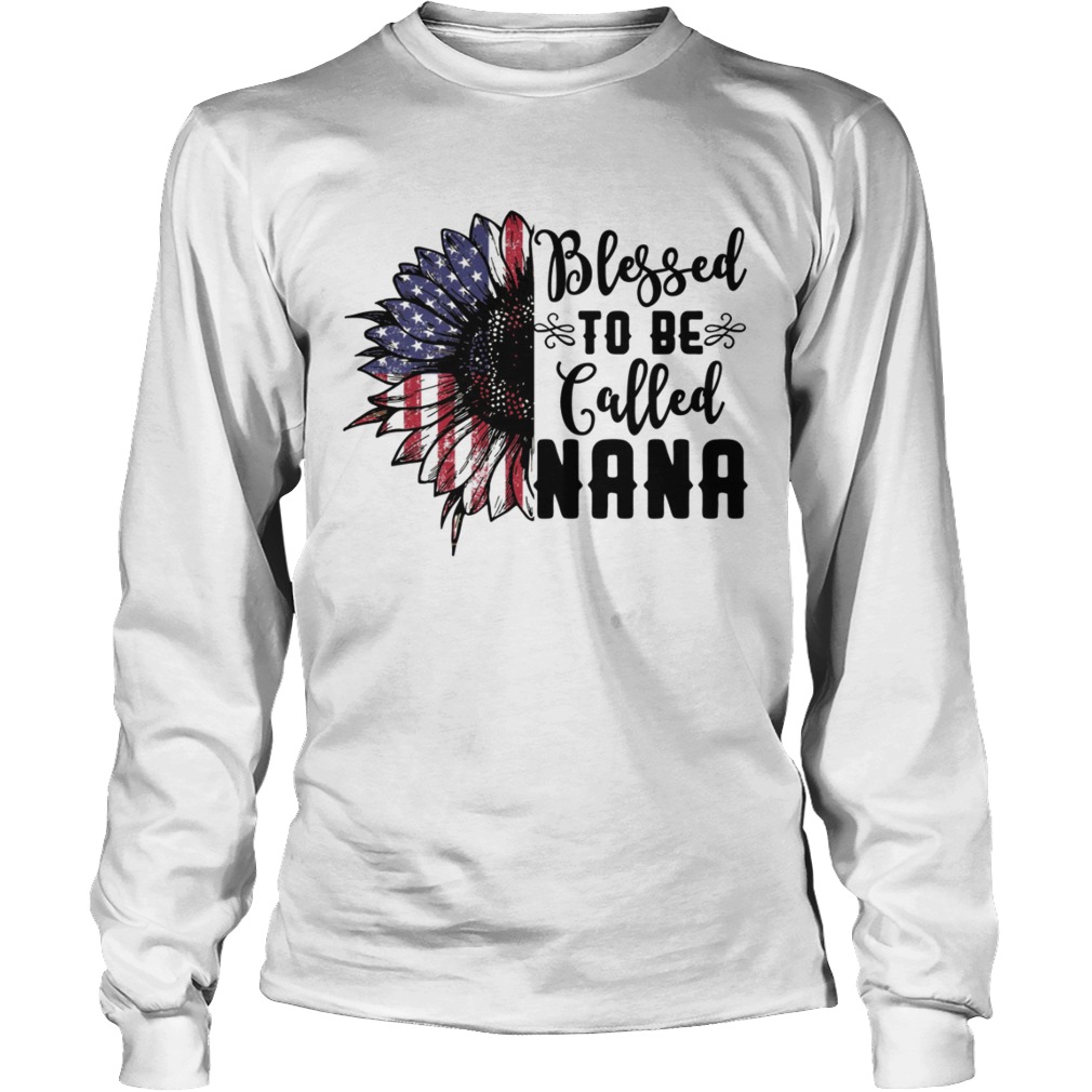 Bless To Be Called Nana American Flag Sunflower Shirt LongSleeve