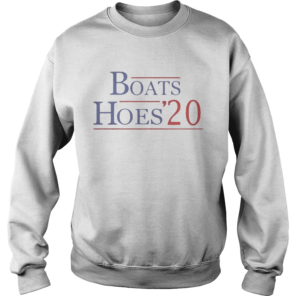 Boats Hoes 2020 t Sweatshirt