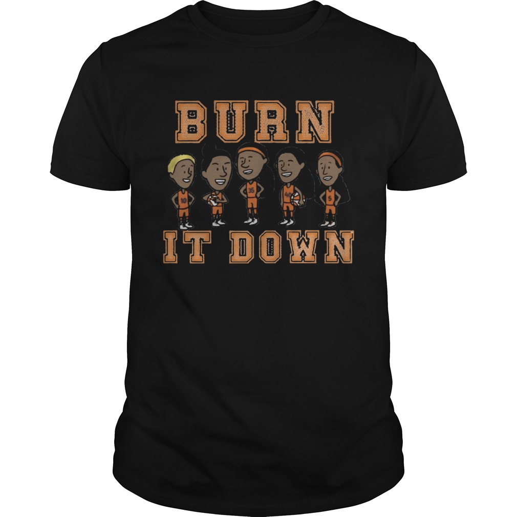 Burn It Down Shirt
