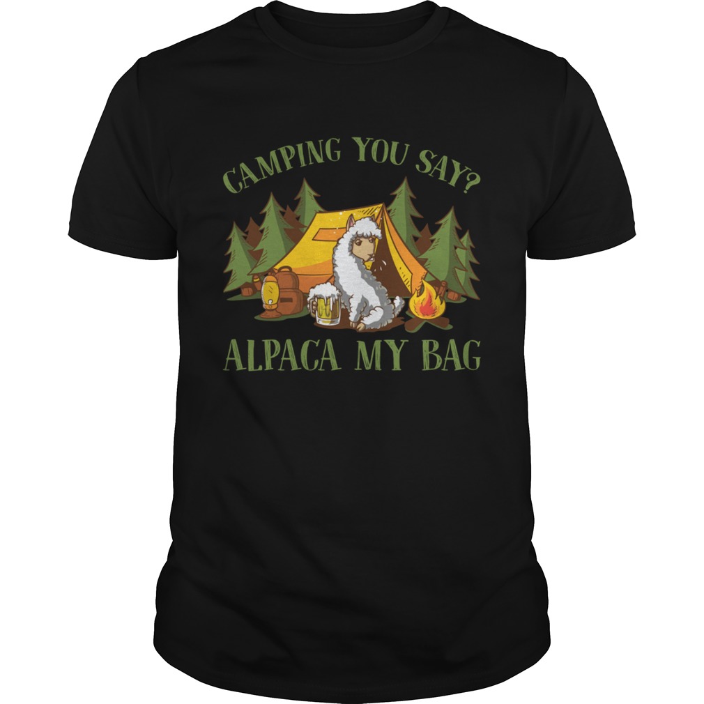 Camping You Say Alpaca My Bag Funny Beer Drinking Shirt