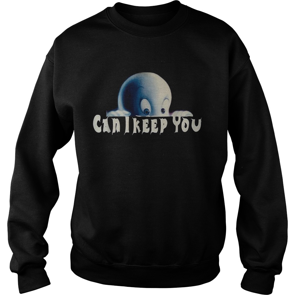 Casper can I keep you Sweatshirt