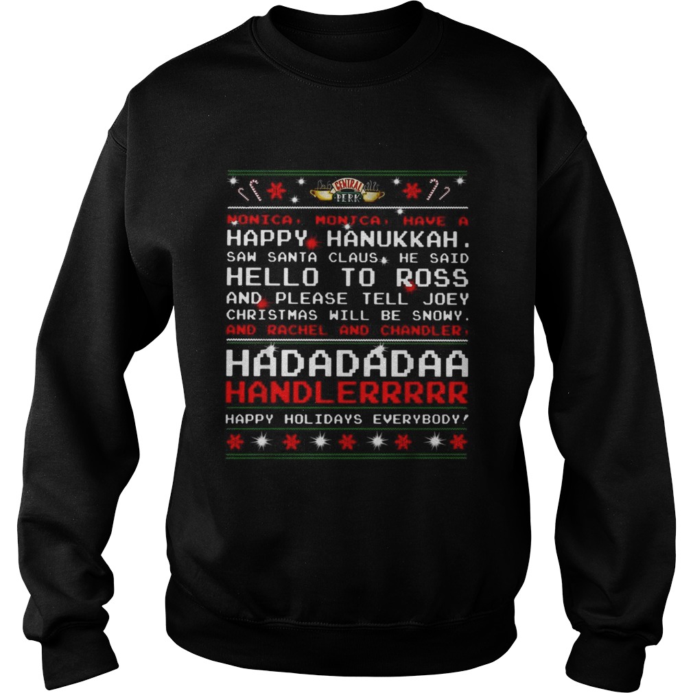 Central Perk monica monica have a happy hanukkah christmas Sweatshirt