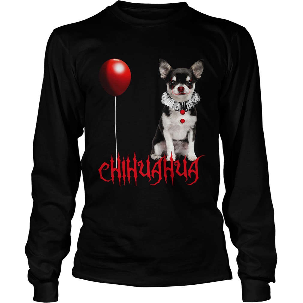 Chihuahua Dog Pennywise Halloween LongSleeve