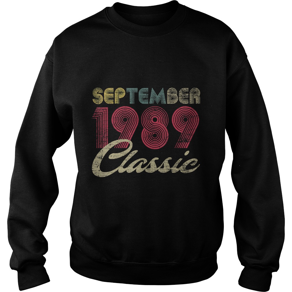 Classic September 1989 Shirt Sweatshirt