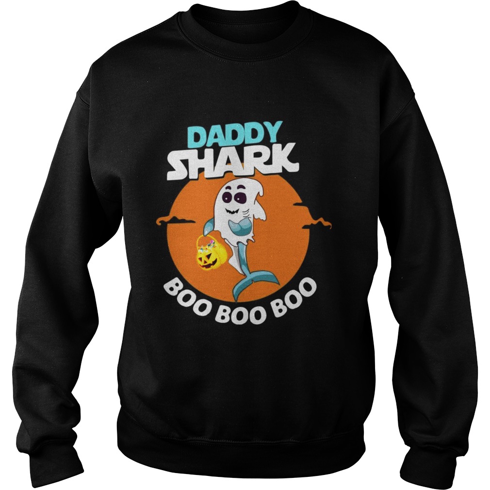 Daddy shark ghost boo boo boo Halloween Sweatshirt