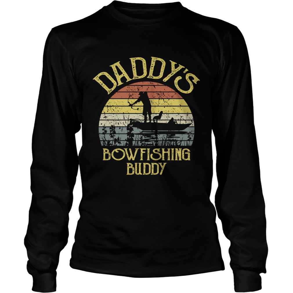 Daddys Bowfishing Buddy Funny Vintage Fathers Day Shirt LongSleeve