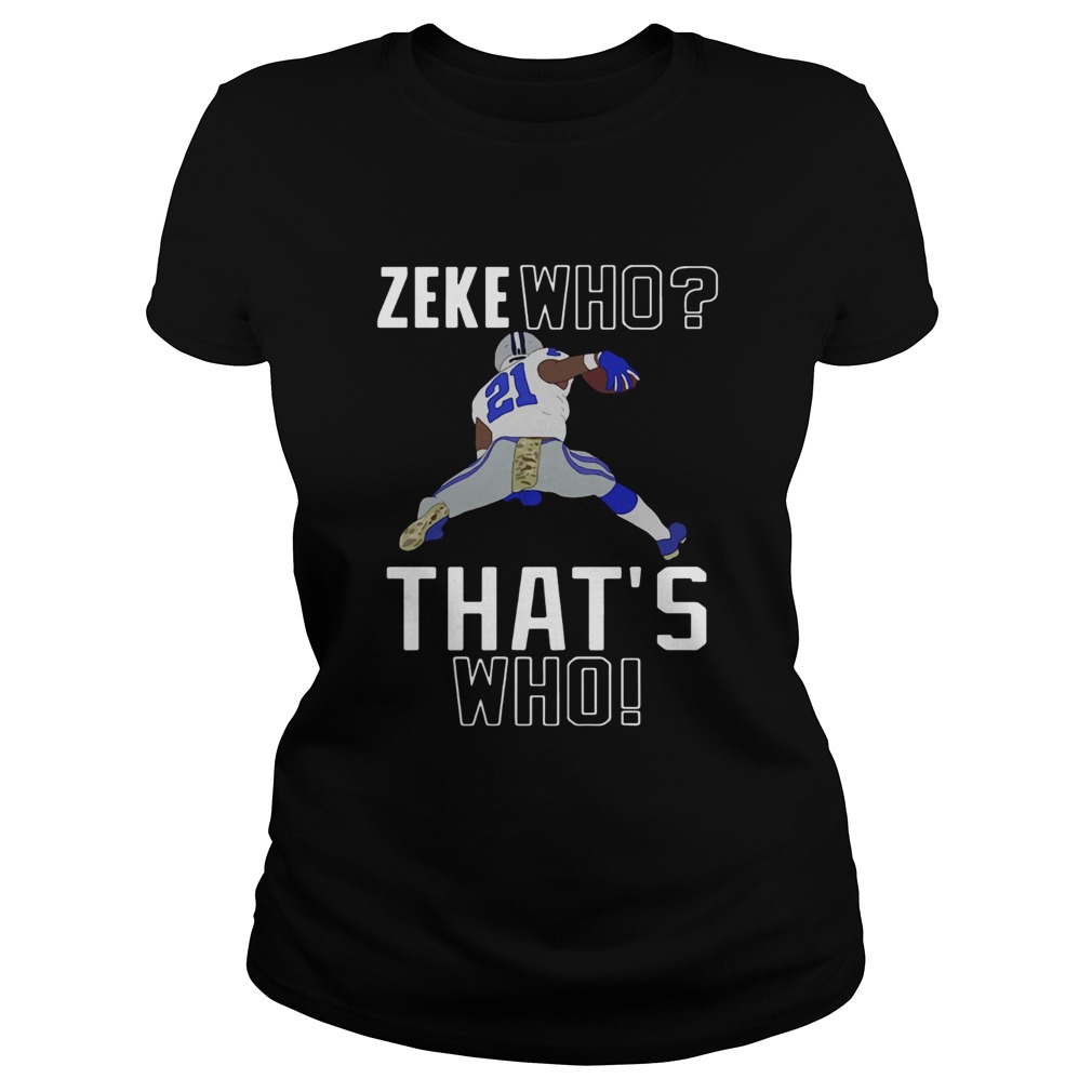 Dallas Cowboys Ezekiel Elliott Zeke who thats who Classic Ladies