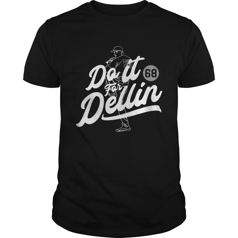 Do it for Dellin 68 shirt