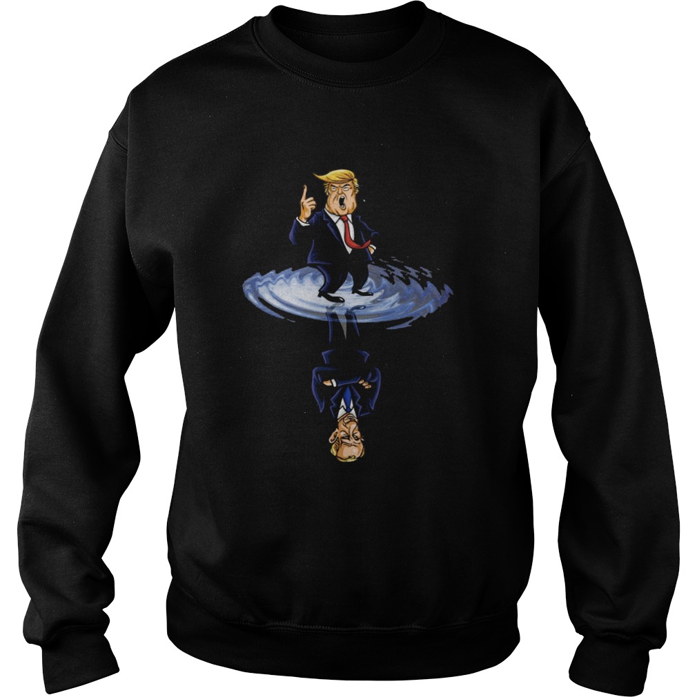 Donald Trump water reflection Sweatshirt