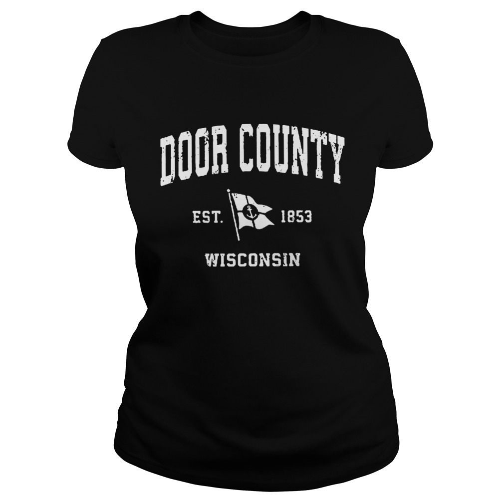 Door County est 1853 Wisconsin Sailboat t Classic Ladies