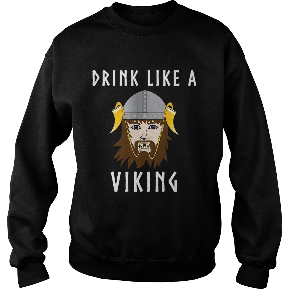Drink Like a Viking Drinking Horn Sweatshirt