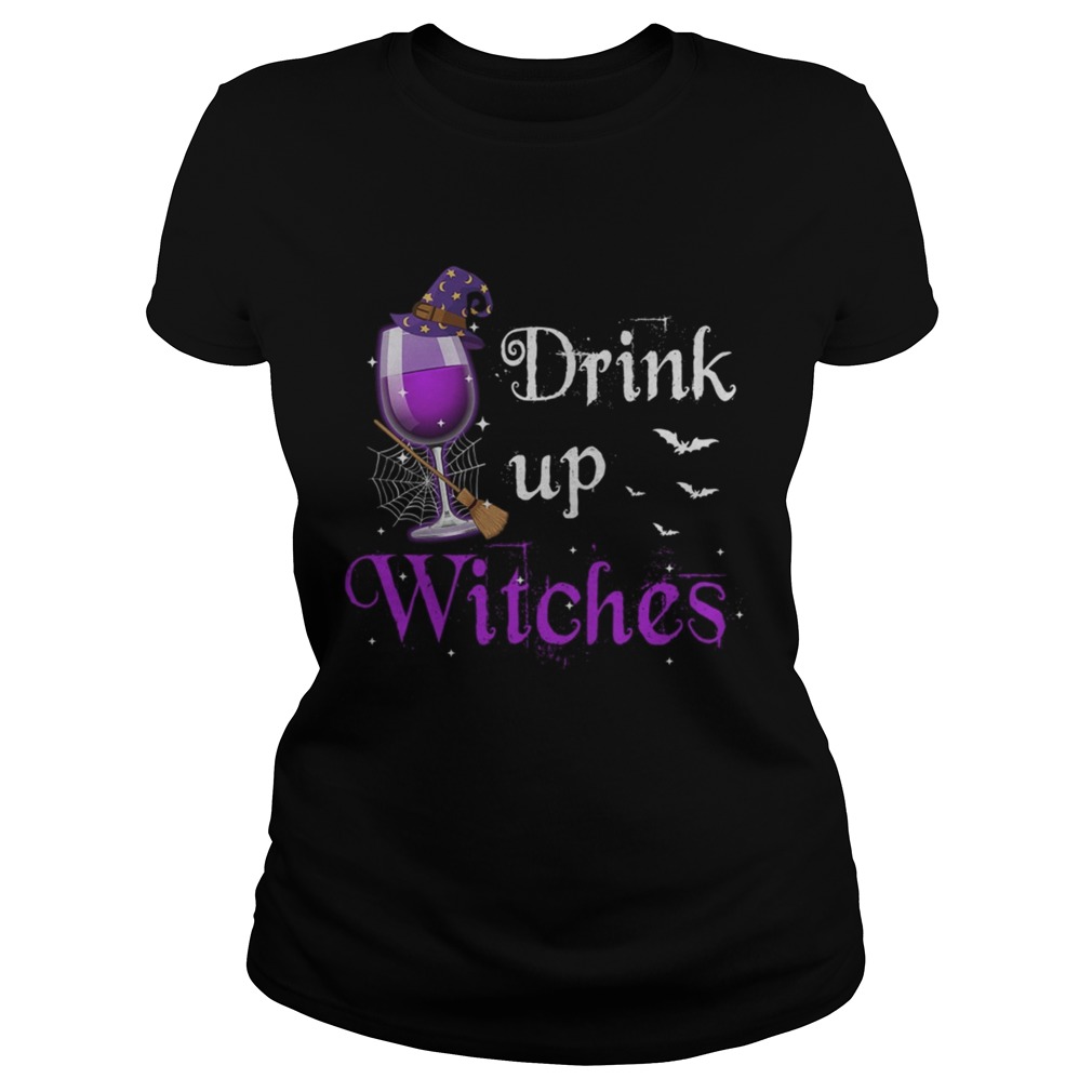 Drink Up Witches Halloween TShirt Classic Ladies