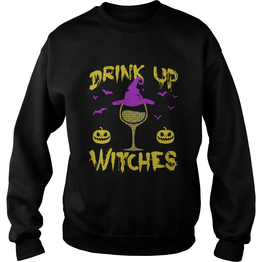 Drink Up Witches Happy Halloween Wine Drinking Women Shirt Sweatshirt