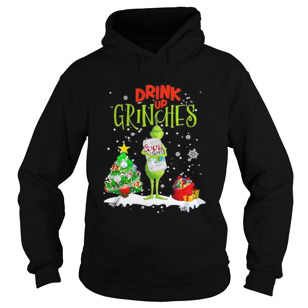 Drink up Grinches Christmas Coors Light Hoodie