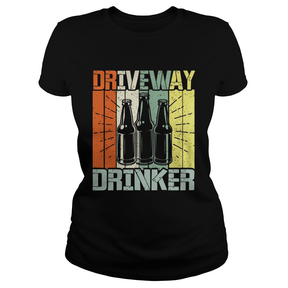 Driveway Drinker Retro Vintage Drinking Beer TShirt Classic Ladies