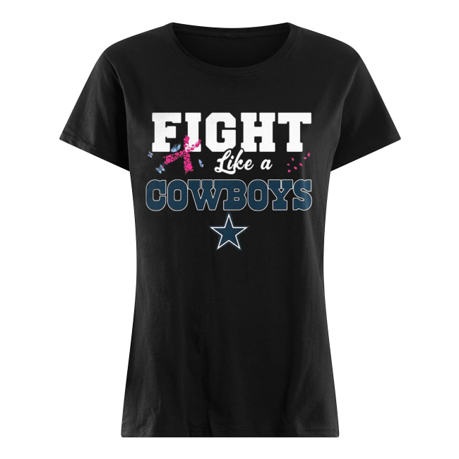 Fight like a Cowboys breast cancer Classic Women's T-shirt