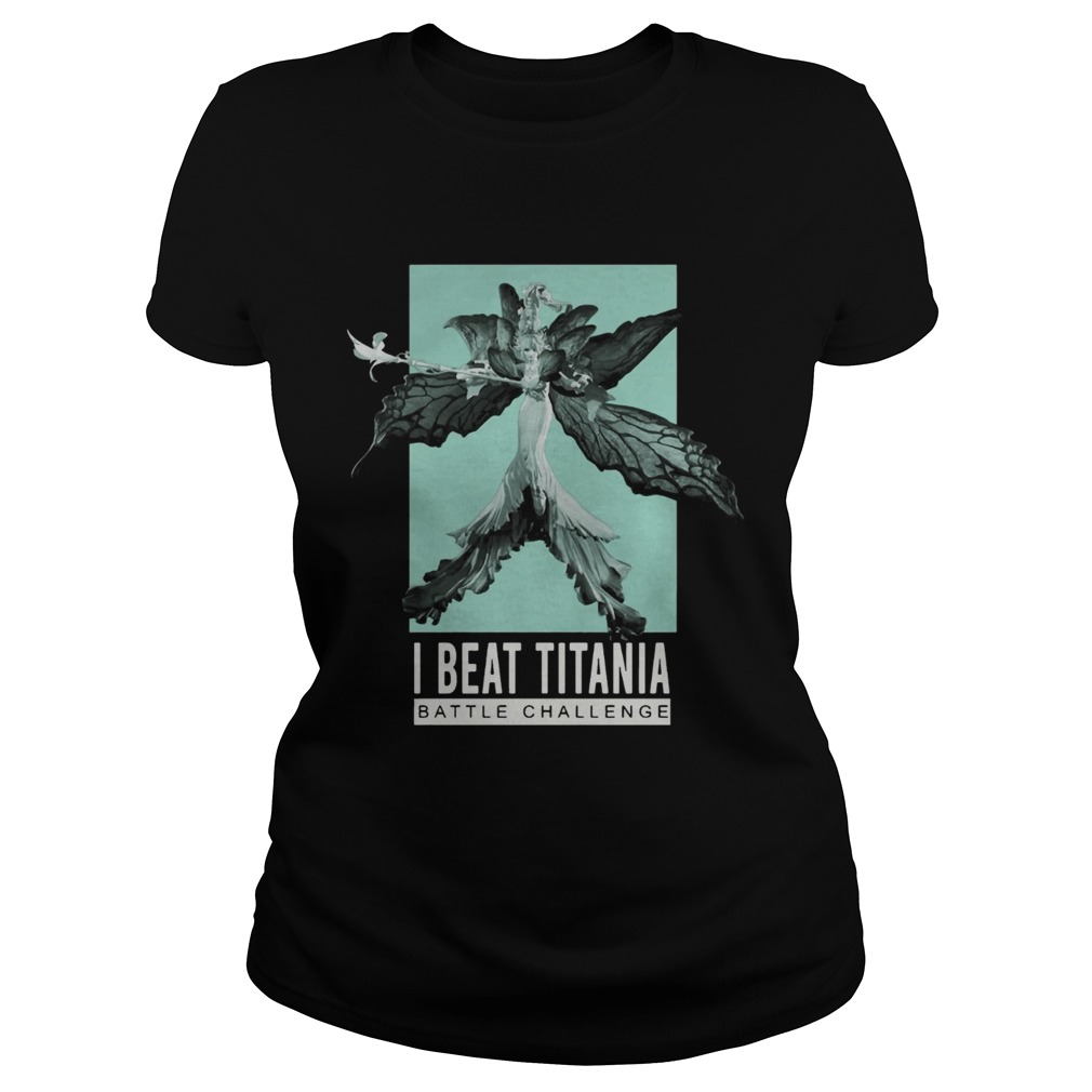 Final Fantasy 14 I Beat Titania Battle Challenge Shirt Classic Ladies