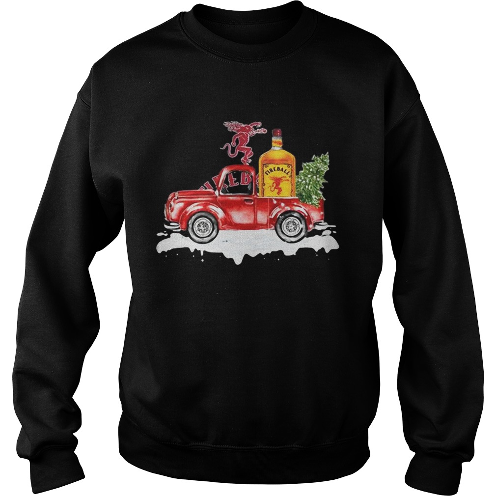 Fireball Cinnamon Whisky christmas truck Sweatshirt