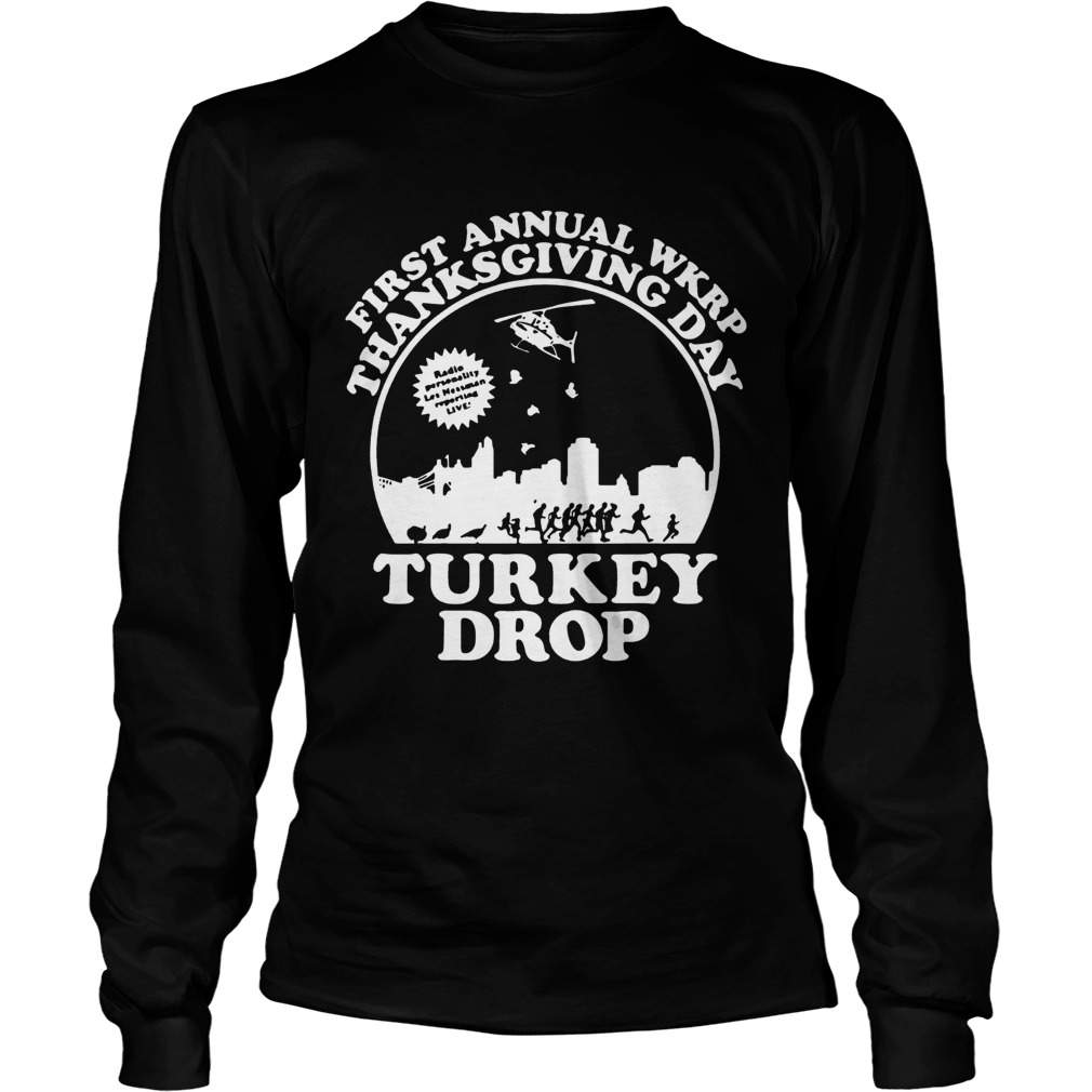 First Annual Wkrp Thanksgiving Day Turkey Drop Shirt LongSleeve