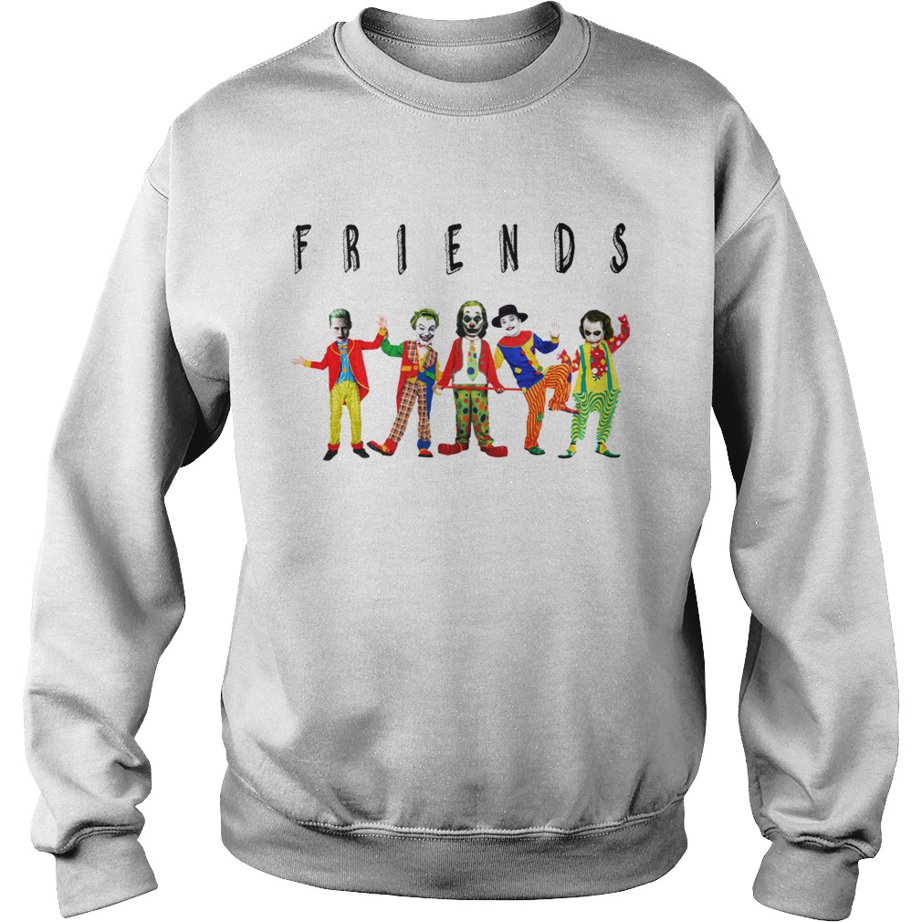 Friends Joker all characters Sweatshirt