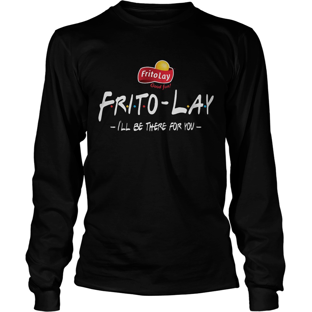 FritoLay Friends Ill be there for you LongSleeve
